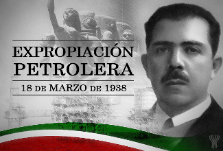 La des expropiaci&oacute;n petrolera